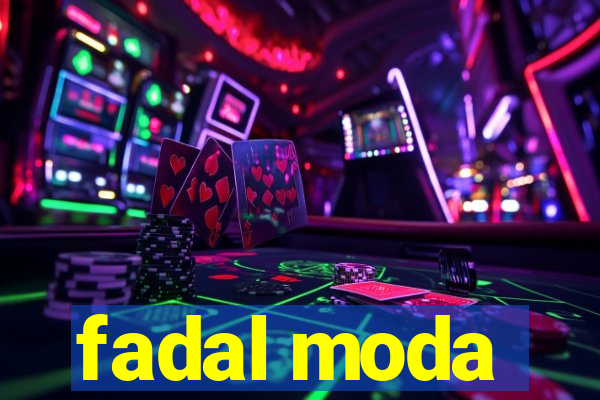 fadal moda